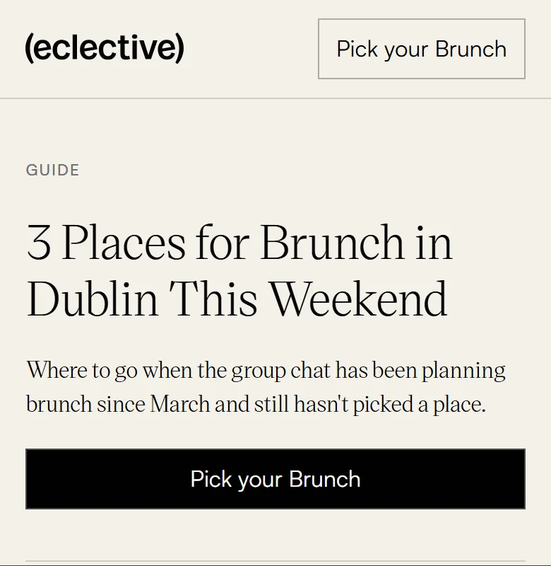 The brunch guide we built on the group site: 3 places for brunch in Dublin this weekend, for when the group chat still hasn’t picked a place